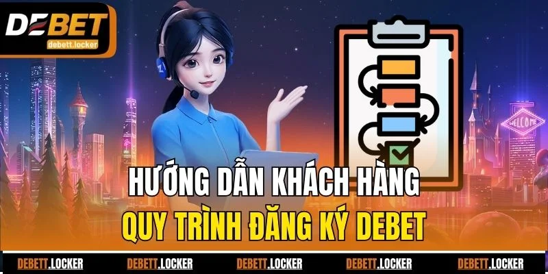 Hướng dẫn khách hàng quy trình đăng ký Debet